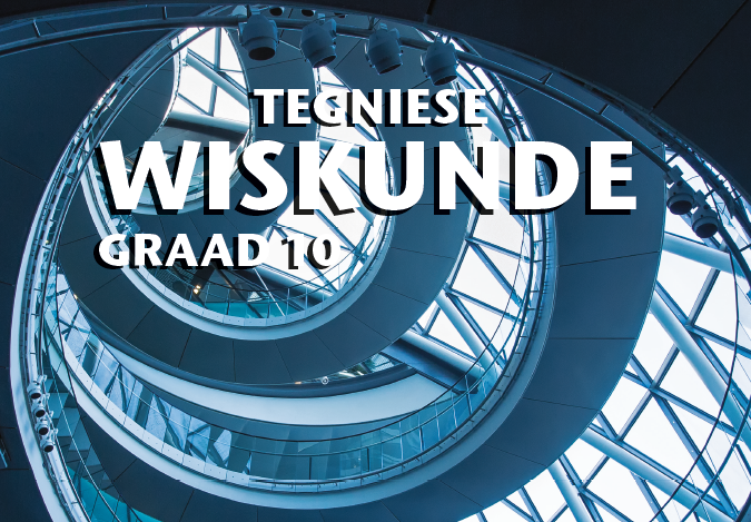 Graad 10 Tegniese Wiskunde Learner Book